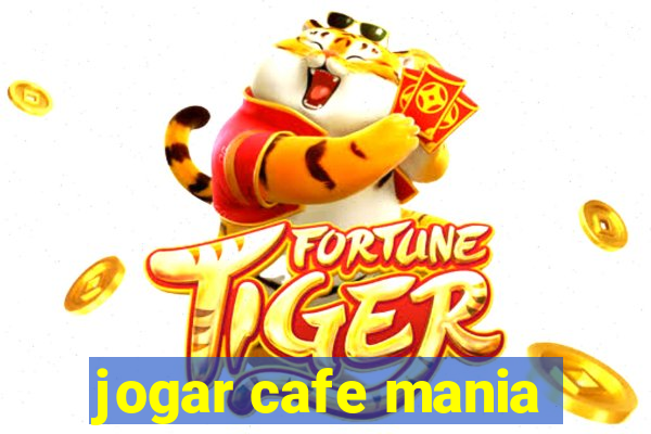 jogar cafe mania